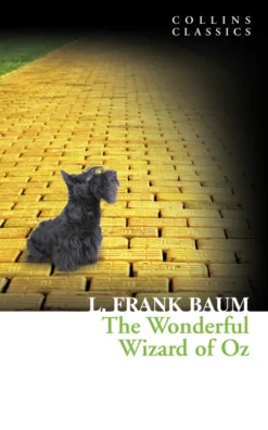 The Wonderful Wizard of Oz (Collins Classics)