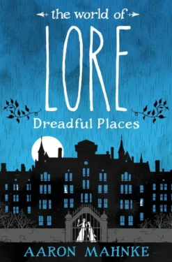 The World of Lore, Volume 3: Dreadful Places