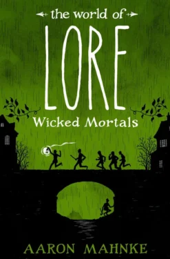 The World of Lore, Volume 2: Wicked Mortals