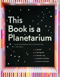 This Book Is a Planetarium: And Other Extraordinary Pop-Up Contraptions