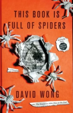This Book is Full of Spiders: Seriously Dude Don't Touch it