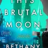 This Brutal Moon: Book Three of The Kindom Trilogy