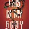 This Is My Body