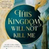 This Kingdom Will Not Kill Me