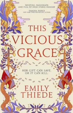 This Vicious Grace: the romantic, unforgettable fantasy debut of the year