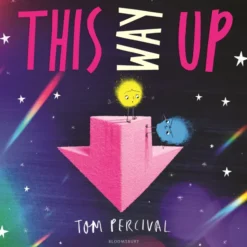 This Way Up: A gorgeous picture book from the creator of the bestselling Big Bright Feelings series
