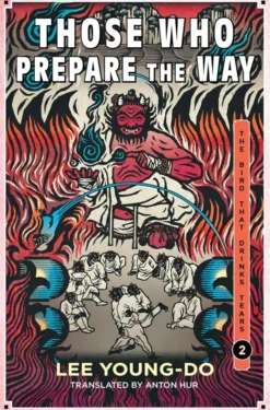 Those Who Prepare the Way: Book Two of the Bird That Drinks Tears