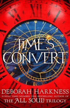 Time's Convert: Return to the spellbinding world of A Discovery of Witches