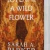To Flame a Wild Flower