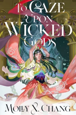 To Gaze Upon Wicked Gods