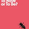 To Have or To Be?