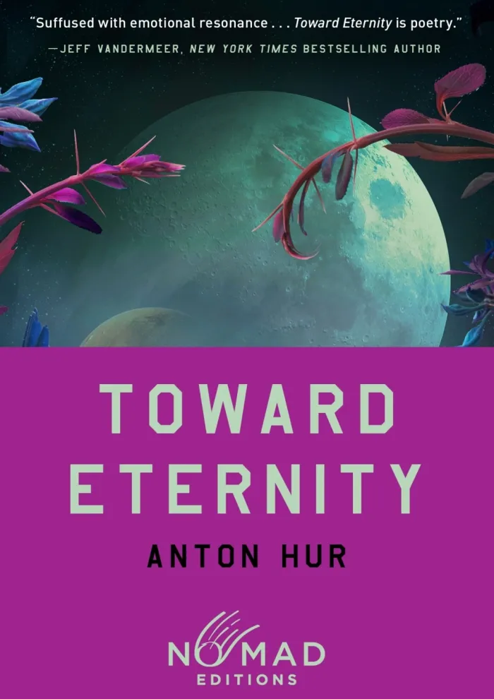 Toward Eternity (Nomad Edition): A Novel