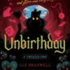 Unbirthday: A Twisted Tale