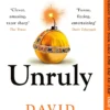 Unruly: A History of England's Kings and Queens