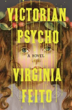 Victorian Psycho: A Novel
