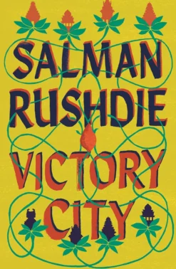 Victory City: The new novel from the Booker prize-winning, bestselling author of Midnight's Children