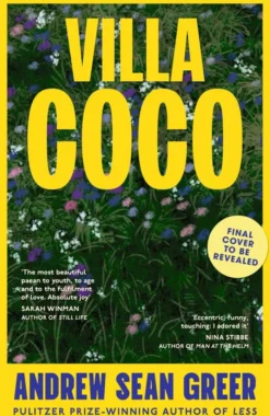 Villa Coco: The instant Sunday Times and New York Times bestseller - 'an enchantment threaded through with hope' GUARDIAN