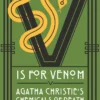 V is for Venom: Agatha Christie's Chemicals of Death