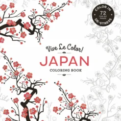 Vive Le Color! Japan (Coloring Book): Color In; De-Stress (72 Tear-Out Pages)