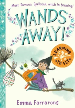 Wands Away: Learning to Fly: Magical mishaps and fantastical fun for younger readers, perfect for Halloween!