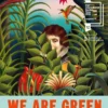 We Are Green and Trembling