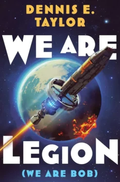 We Are Legion (We Are Bob): Bobiverse: Book 1