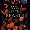 We Are the Beasts