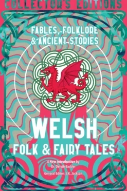 Welsh Folk & Fairy Tales: Fables, Folklore & Ancient Stories