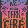 We Set the Dark on Fire