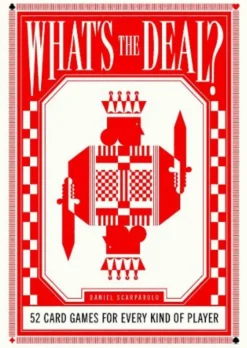 What's the Deal?: 52 card games for every kind of player