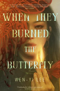When They Burned The Butterfly: A glamorous sapphic historical fantasy set in postcolonial Singapore