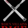When Villains Rise