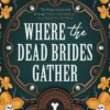 Where the Dead Brides Gather