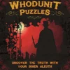 Whodunit Puzzles: Uncover the Truth With Your Inner Sleuth