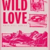 Wild Love: Discover the Sunday Times bestseller* and your newest small town romance obsession!