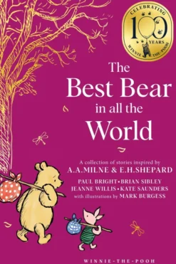 Winnie-the-Pooh: The Best Bear in all the World (Winnie-the-Pooh – Classics 100th Anniversary)