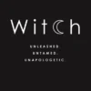 Witch: Unleashed. Untamed. Unapologetic.