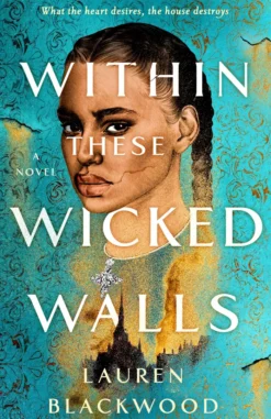 Within These Wicked Walls: A Novel