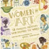 Women in Art: 50 Fearless Creatives Who Inspired the World