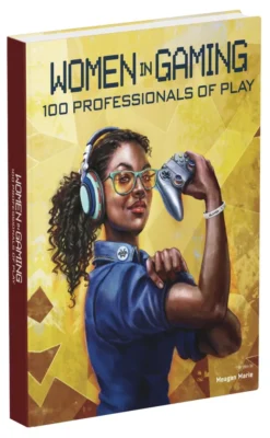 Women in Gaming: 100 Professionals of Play
