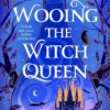 Wooing the Witch Queen