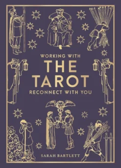 Working with the Tarot: Reconnect with you