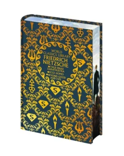 World Classics Library: Friedrich Nietzsche: Thus Spake Zarathustra, Ecce Homo, Beyond Good and Evil