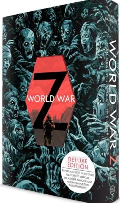 World War Z (Deluxe Slipcase Edition): An Oral History of the Zombie War