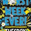 Worst Week Ever! Tuesday
