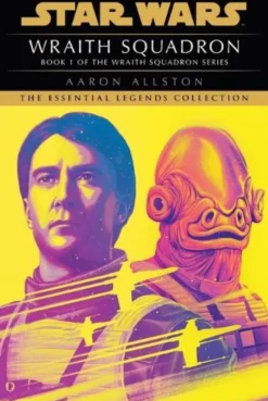 Wraith Squadron: Star Wars Legends (Wraith Squadron)