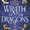 Wrath of the Dragons: The instant New York Times bestselling sequel to dragon romantasy Fear the Flames