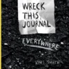 Wreck This Journal Everywhere