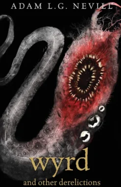 Wyrd and Other Derelictions