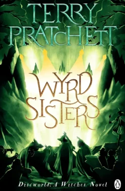 Wyrd Sisters: (Discworld Novel 6)